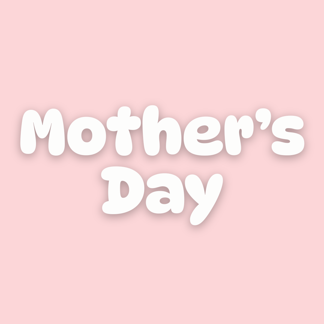Mothers Day