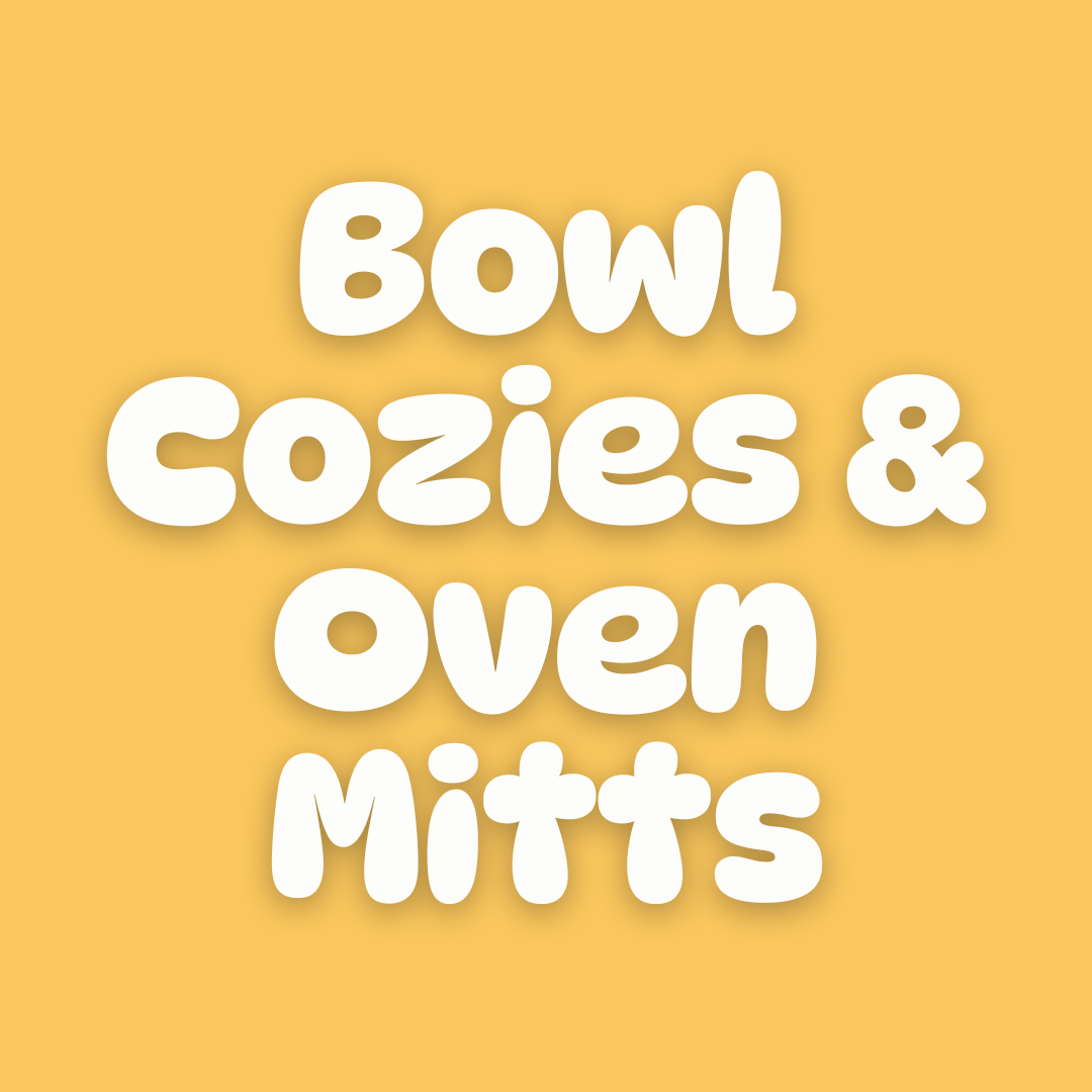 Bowl Cozies & Oven Mitts